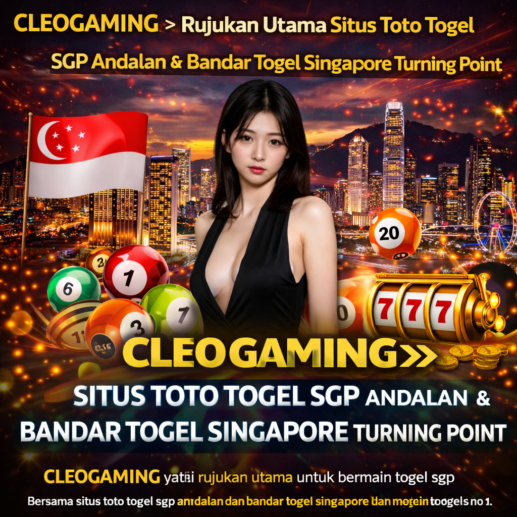 CLEOGAMING yaitu rujukan utama untuk bermain togel sgp Bersama situs toto togel sgp andalan dan bandar togel singapore turning point untuk menjadi toto togel no 1.